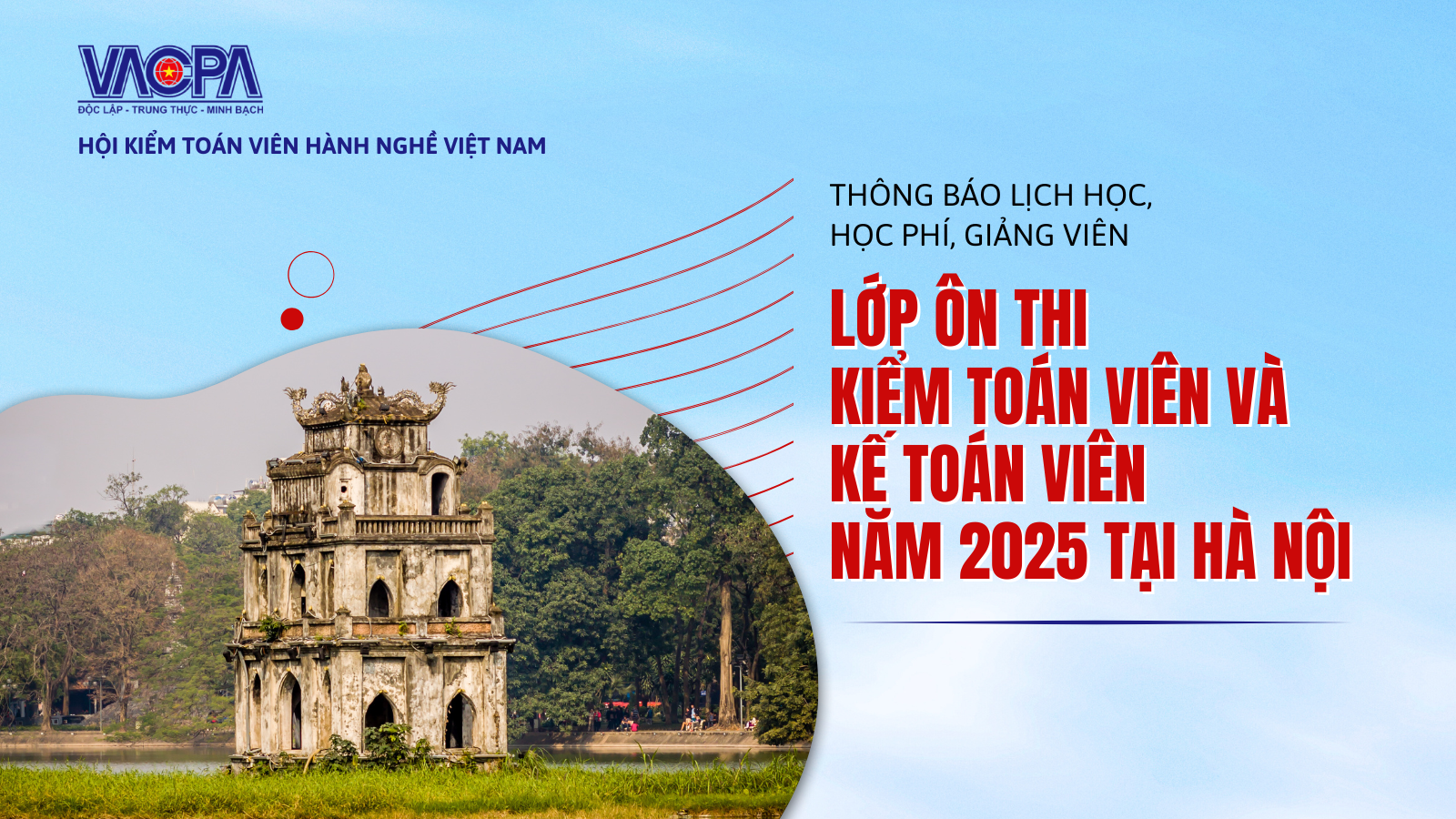THÔNG BÁO LỊCH ÔN THI KIỂM TOÁN VIÊN VÀ KẾ TOÁN VIÊN NĂM 2025 TẠI HÀ NỘI.